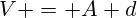V = A d