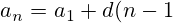 a_n=a_1+d(n-1)